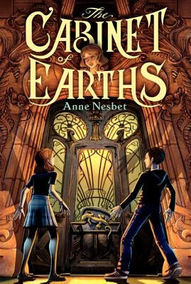 The Cabinet of Earths by Nesbet, Anne