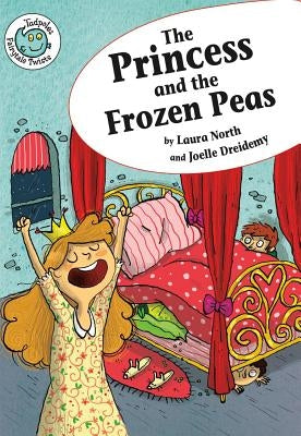 The Princess and the Frozen Peas by North, Laura