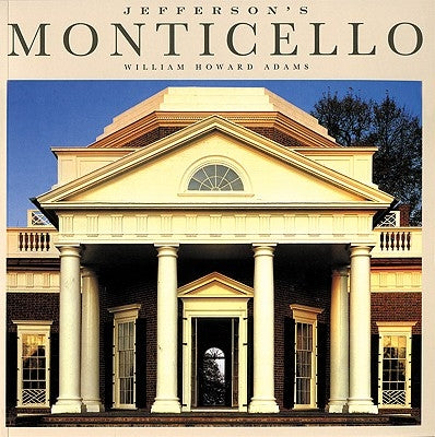 The Jefferson's Monticello: Primary Phase by Adams, William Howard