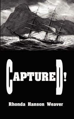 Captured! by Weaver, Rhonda Hanson