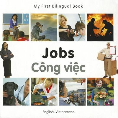 My First Bilingual Book-Jobs (English-Vietnamese) by Milet Publishing