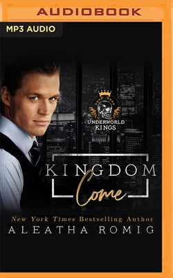 Kingdom Come by Romig, Aleatha