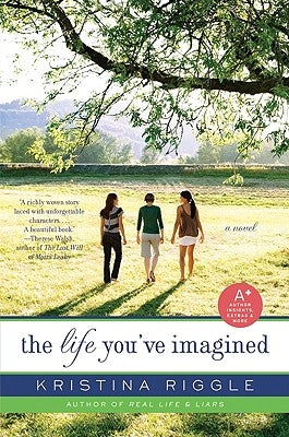 The Life You've Imagined by Riggle, Kristina