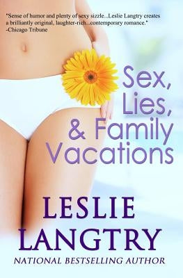 Sex, Lies, & Family Vacations by Langtry, Leslie