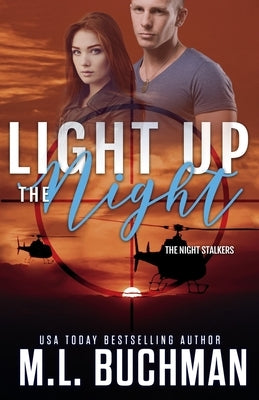 Light Up the Night: a military romantic suspense by Buchman, M. L.