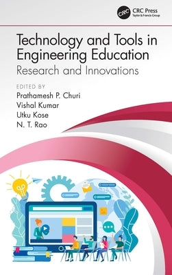 Technology and Tools in Engineering Education: Research and Innovations by Churi, Prathamesh P.