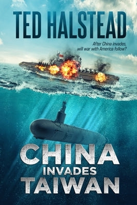 China Invades Taiwan by Halstead, Ted