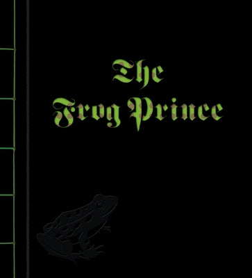 The Frog Prince by Grimm, Jacob