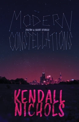 Modern Constellations by Nichols, Kendall