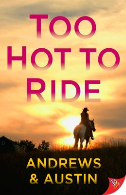 Too Hot to Ride by Andrews &. Austin, Andrews &. Austin