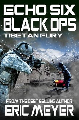 Echo Six: Black Ops 7 - Tibetan Fury by Meyer, Eric