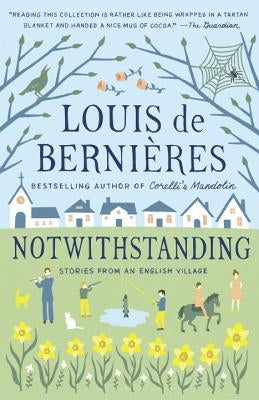 Notwithstanding by De Bernieres, Louis