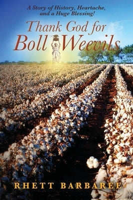 Thank God for Boll Weevils by Barbaree, Rhett