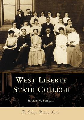 West Liberty State College by Schramm, Robert W.