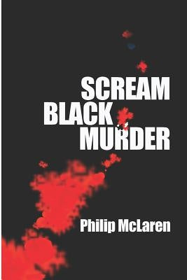 Scream Black Murder by McLaren, Philip