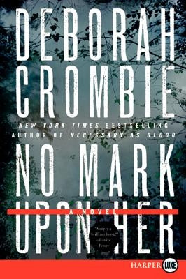 No Mark Upon Her by Crombie, Deborah