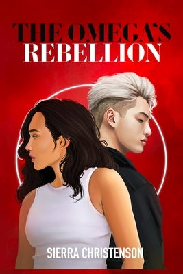 The Omega's Rebellion by Christenson, Sierra