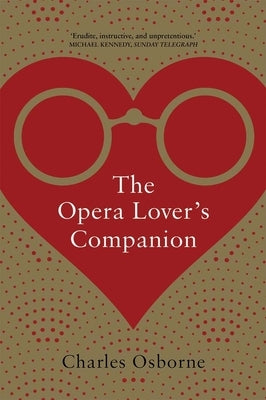 The Opera Lover's Companion by Osborne, Charles