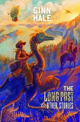 The Long Past: & Other Stories by Hale, Ginn