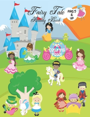 Fairy Tale Activity Book: Ages 5 and up by Cjm Developments LLC