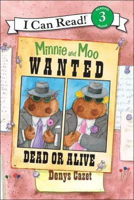 Minnie and Moo Wanted Dead or Alive by Cazet, Denys