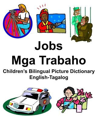 English-Tagalog Jobs/Mga Trabaho Children's Bilingual Picture Dictionary by Carlson Jr, Richard