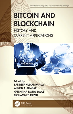 Bitcoin and Blockchain: History and Current Applications by Panda, Sandeep Kumar