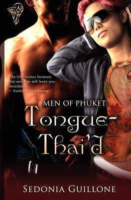 Men of Phuket: Tongue Thai'd by Guillone, Sedonia