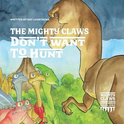 The Mighty Claws Don't Want to Hunt by Luurtsema, Nat