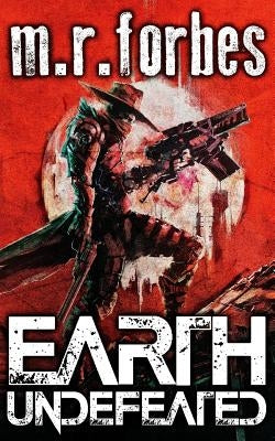 Earth Undefeated by Forbes, M. R.