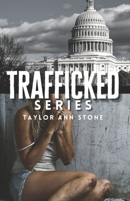 Trafficked Series: Marlene's Story of Survival and Justice Bundle, A Thrilling Human Trafficking Suspense Novel by Stone, Taylor Ann