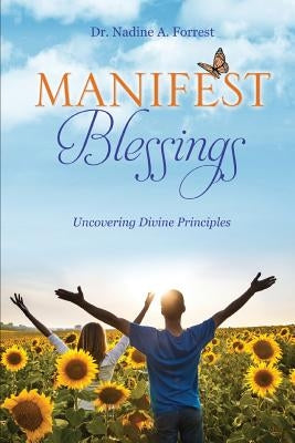 Manifest Blessings by Forrest, Nadine A.