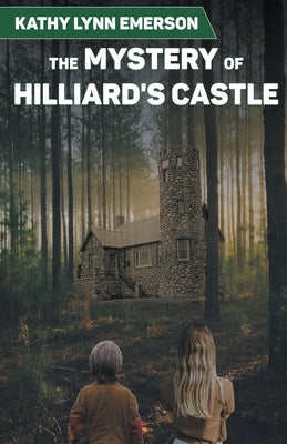 The Mystery of Hilliard's Castle by Emerson, Kathy Lynn