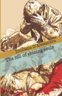 The Hill of Shining Souls by Liberatore, Tanino