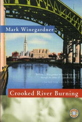 Crooked River Burning by Winegardner, Mark