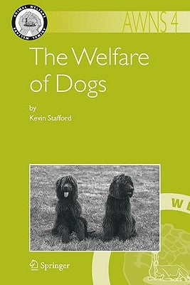 The Welfare of Dogs by Stafford, Kevin