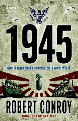 1945 by Conroy, Robert