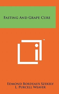 Fasting And Grape Cure by Szekely, Edmond Bordeaux