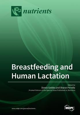 Breastfeeding and Human Lactation by Geddes, Donna