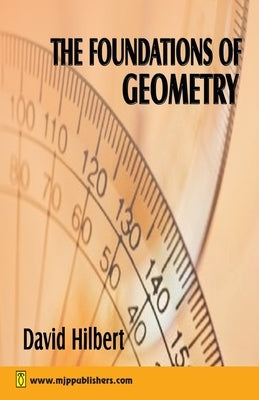 The Foundation of Geometry by Hilbert, David