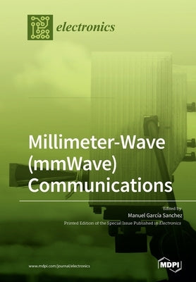 Millimeter-Wave (mmWave) Communications by Sanchez, Manuel García