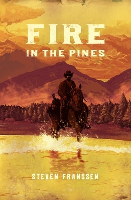 Fire In The Pines by Franssen, Steven