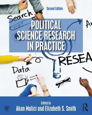 Political Science Research in Practice by Malici, Akan