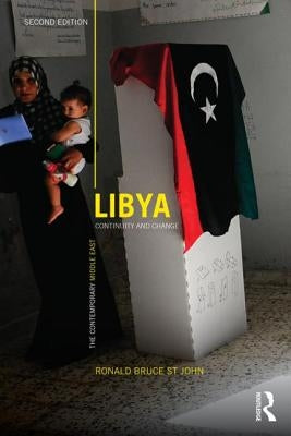 Libya: Continuity and Change by Bruce St John, Ronald