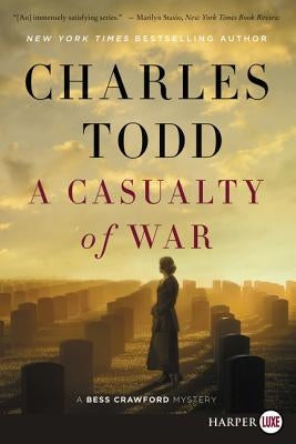 A Casualty of War: A Bess Crawford Mystery by Todd, Charles