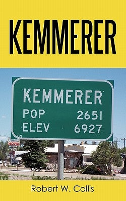 Kemmerer by Callis, Robert W.