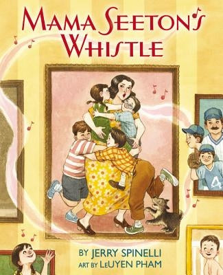 Mama Seeton's Whistle by Spinelli, Jerry