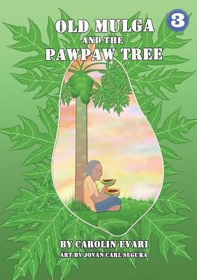 Old Mulga And The Pawpaw Tree by Segura, Jovan Carl