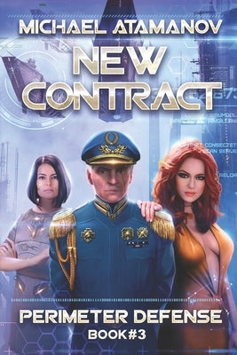 New Contract (Perimeter Defense Book #3): LitRPG series by Atamanov, Michael