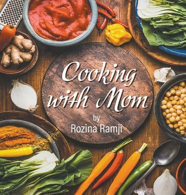 Cooking with Mom by Ramji, Rozina